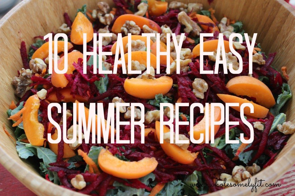 10-Healthy-Easy-Summer-Recipes