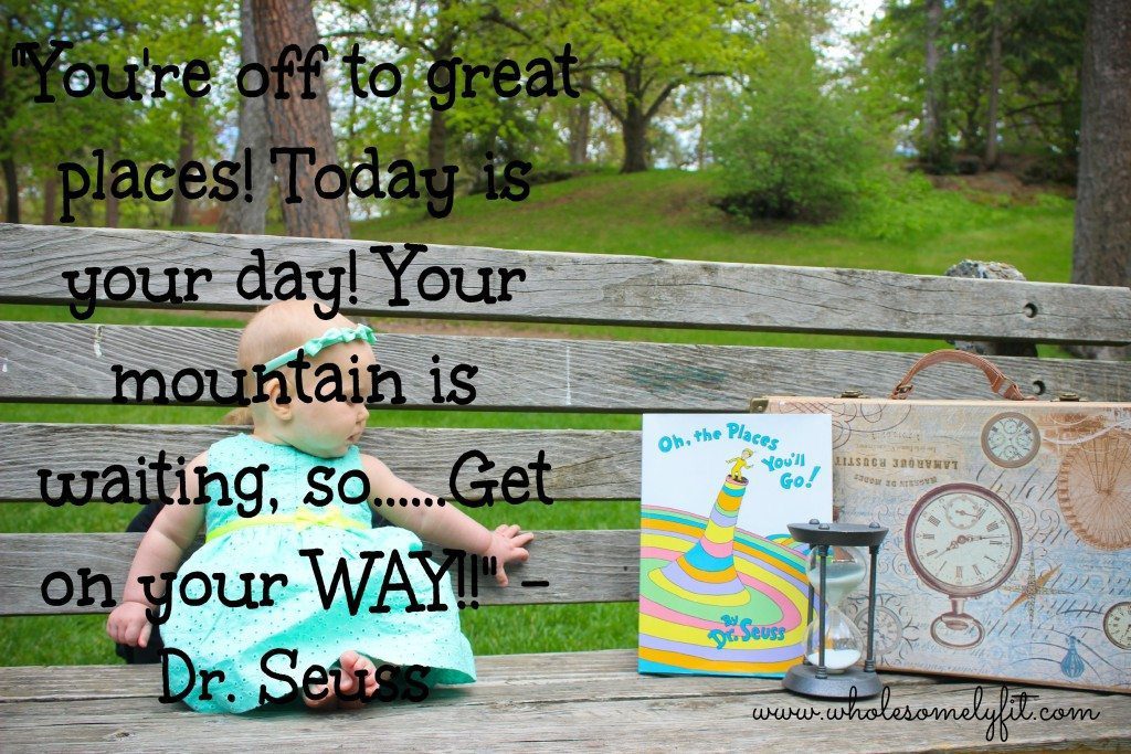 youre-off-to-great-places-your-mountain-is-waiting-so-get-on-your-way